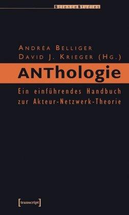 Andrea Belliger, David J. Krieger ANThology