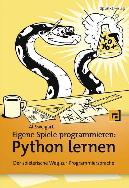 Al Sweigart Eigene Spiele programmieren – Python lernen