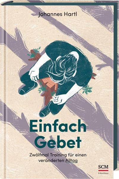 Johannes Hartl Einfach Gebet