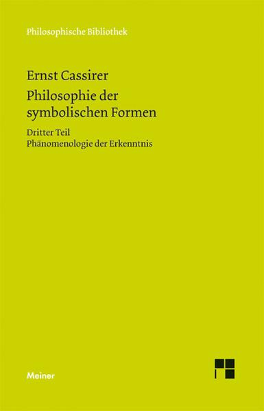 Ernst Cassirer Philosophie der symbolischen Formen. Dritter Teil