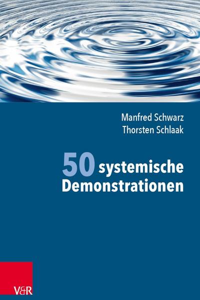 Manfred Schwarz, Thorsten Schlaak 50 systemische Demonstrationen