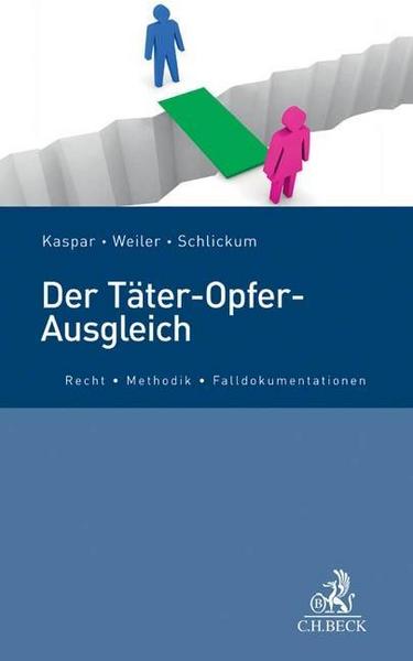 Johannes Kaspar, Eva Weiler, Gunter Schlickum Der Täter-Opfer-Ausgleich