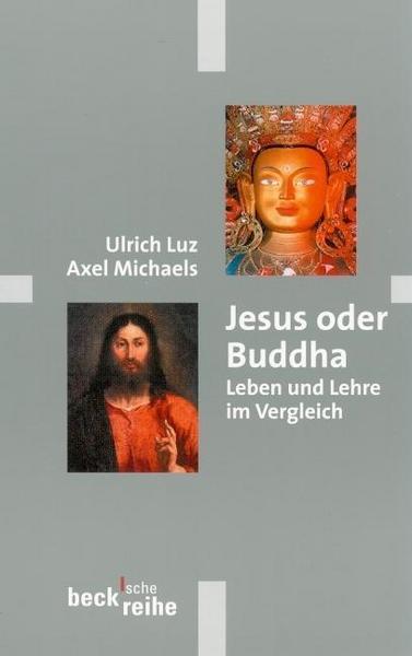 Ulrich Luz, Axel Michaels Jesus oder Buddha