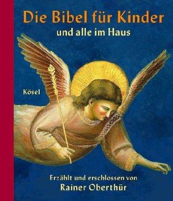 Rainer Oberthür Die Bibel für Kinder und alle im Haus