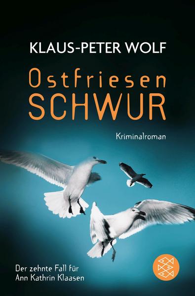 Klaus-Peter Wolf Ostfriesenschwur / Ann Kathrin Klaasen  Bd.10