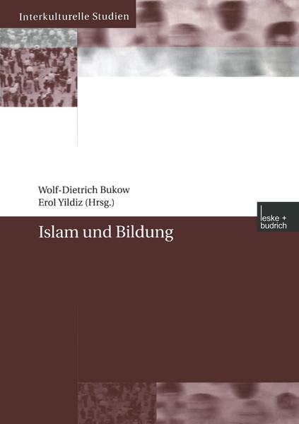 Wolf-Dietrich Bukow, Erol Yildiz Islam und Bildung