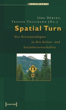 Jörg Döring, Tristan Thielmann Spatial Turn