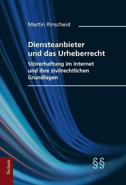 Martin Rinscheid Diensteanbieter und das Urheberrecht