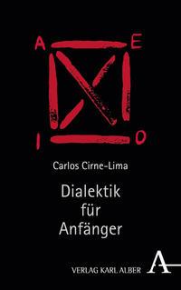 Carlos Cirne-Lima Dialektik für Anfänger