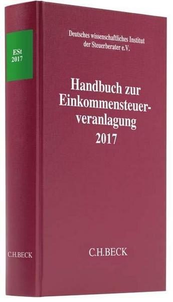 C.H.Beck Handbuch zur Einkommensteuerveranlagung 2017