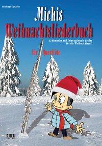 Michael Schäfer Michis Weihnachtsliederbuch für Querflöte