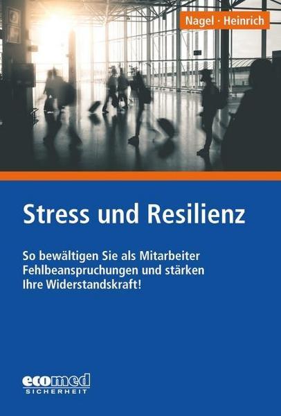Ulla Nagel, Maike Heinrich Stress und Resilienz