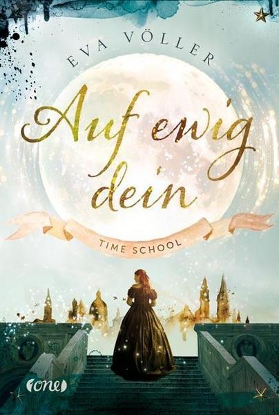 Eva Völler Auf ewig Dein / Time School Bd.1