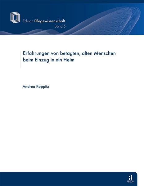 Andrea Koppitz Erfahrungen von betagten alten Menschen beim Einzug in ein Heim