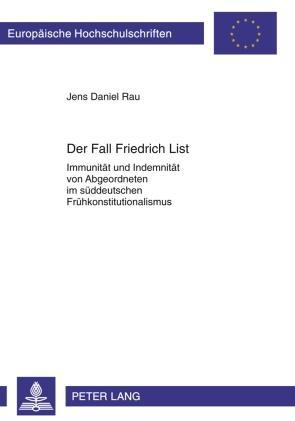 Jens Daniel Rau Der Fall Friedrich List