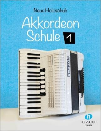 Alfons Holzschuh, Willi Münch, Jaques Huber Neue Holzschuh-Akkordeon-Schule 1