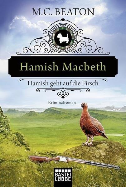 M. C. Beaton Hamish Macbeth geht auf die Pirsch
