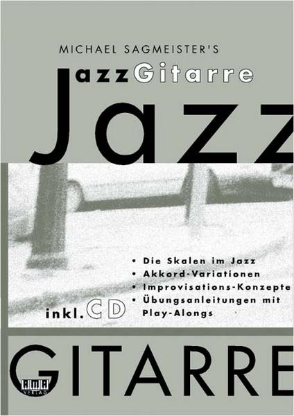 Michael Sagmeister s JazzGitarre. Mit CD