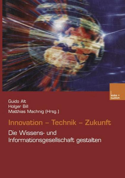 Guido Alt, Holger Bill, Matthias Machnig Innovation. Technik. Zukunft