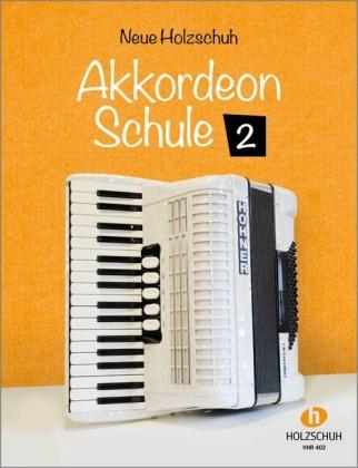 Alfons Holzschuh, Willi Münch, Jaques Huber Neue Holzschuh-Akkordeon-Schule 2