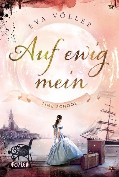 Eva Völler Auf ewig mein / Time School Bd.2