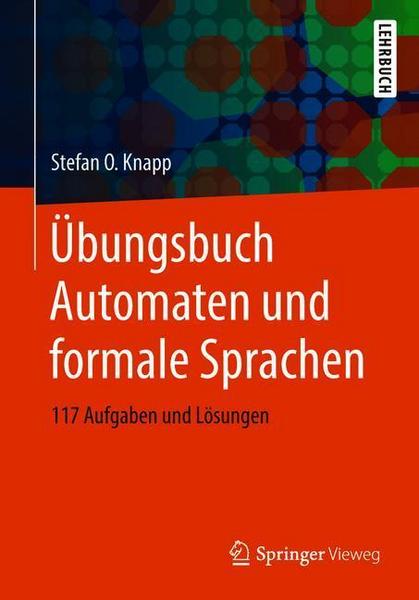 Stefan O. Knapp Übungsbuch Automaten und formale Sprachen