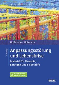Nicolas Hoffmann, Birgit Hofmann Anpassungsstörung und Lebenskrise