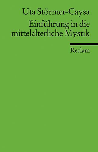 Uta Störmer-Caysa Einführung in die mittelalterliche Mystik