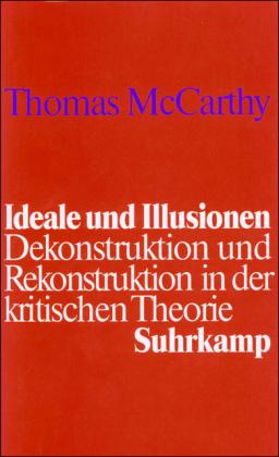Thomas McCarthy Ideale und Illusionen