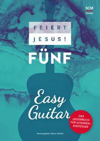 SCM Hänssler Feiert Jesus! 5 - Easy Guitar