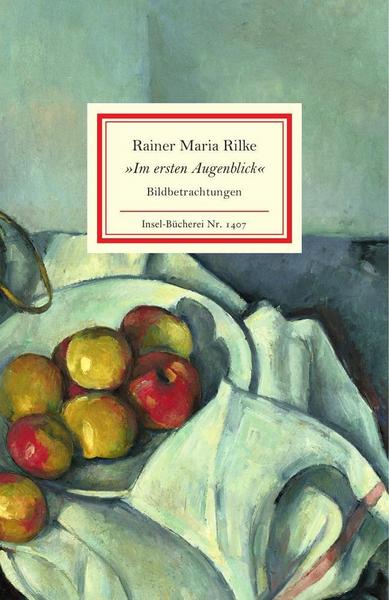 Rainer Maria Rilke »Im ersten Augenblick«