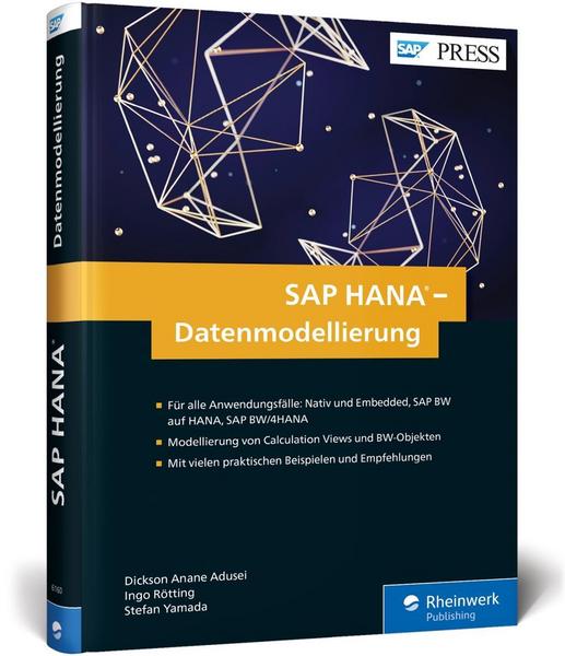 Dickson Anane Adusei, Ingo Rötting, Stefan Yamada SAP HANA – Datenmodellierung