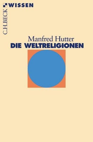 Manfred Hutter Die Weltreligionen