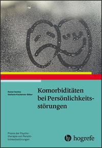 Rainer Sachse, Stefanie Kiszkenow-Bäker Komorbiditäten bei Persönlichkeitsstörungen