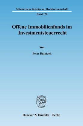 Peter Bujotzek Offene Immobilienfonds im Investmentsteuerrecht.