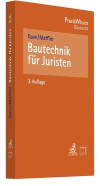 Helmuth Duve, Carola Maffini Bautechnik für Juristen