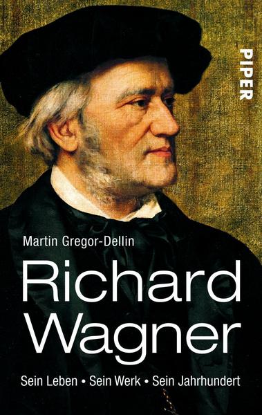 Martin Gregor-Dellin Richard Wagner