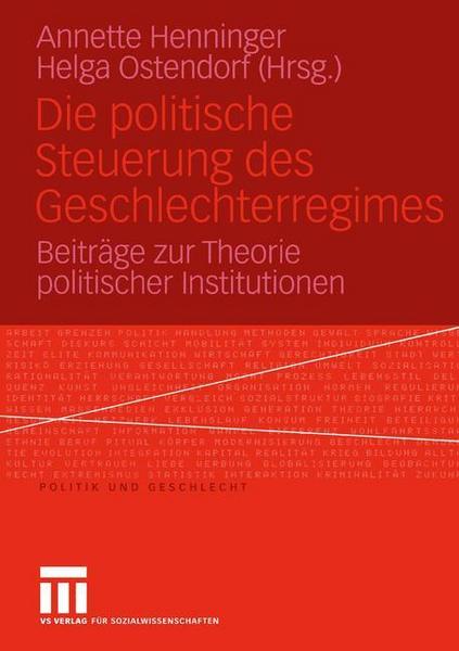 Annette Henninger, Helga Ostendorf Die politische Steuerung des Geschlechterregimes