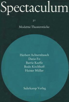 Herbert Achternbusch, Dario Fo, Barrie Keeffe, Bodo Kirchhof Spectaculum 31