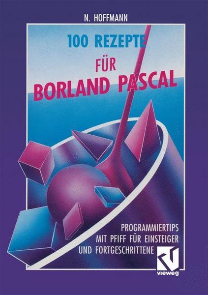 Norbert Hoffmann 100 Rezepte für Borland Pascal