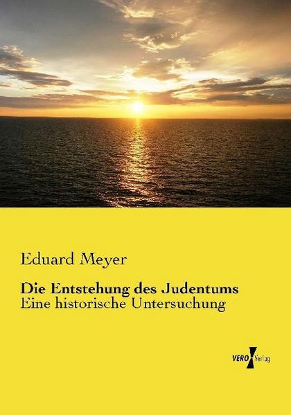 Eduard Meyer Die Entstehung des Judentums