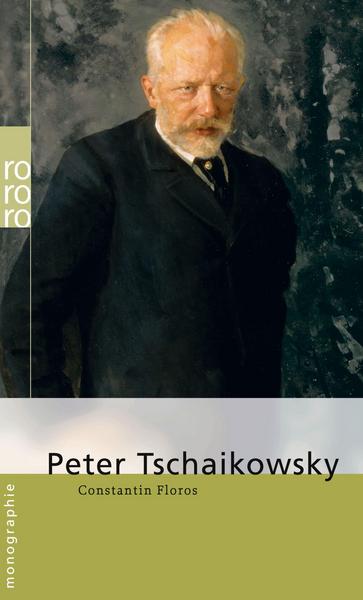 Constantin Floros Peter Tschaikowsky