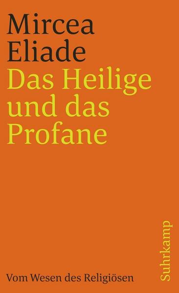 Mircea Eliade Das Heilige und das Profane