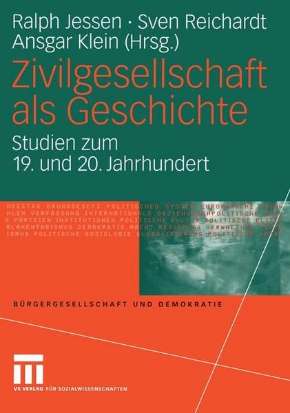 Ralph Jessen, Sven Reichardt, Ansgar Klein Zivilgesellschaft als Geschichte
