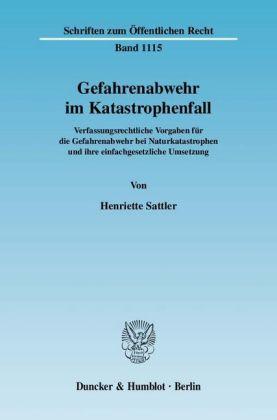 Henriette Sattler Gefahrenabwehr im Katastrophenfall.