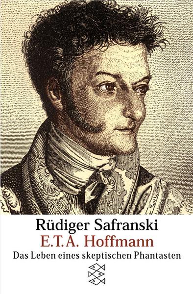 Rüdiger Safranski E.T.A. Hoffmann