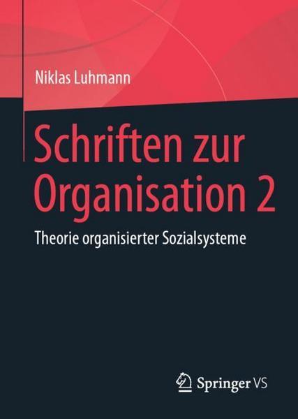 Niklas Luhmann Schriften zur Organisation 2