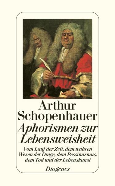 Arthur Schopenhauer Aphorismen zur Lebensweisheit