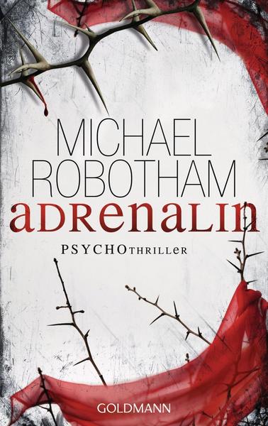 Michael Robotham Adrenalin / Joe O'Loughlin & Vincent Ruiz Bd.1