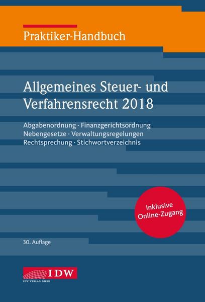 IDW Praktiker-Handbuch Allgemeines Steuer- und Verfahrensrecht 2018